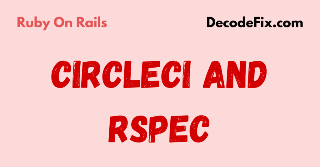 CircleCI and RSpec