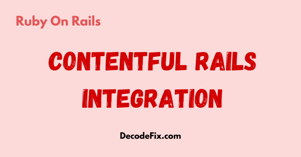 Contentful Rails Integration